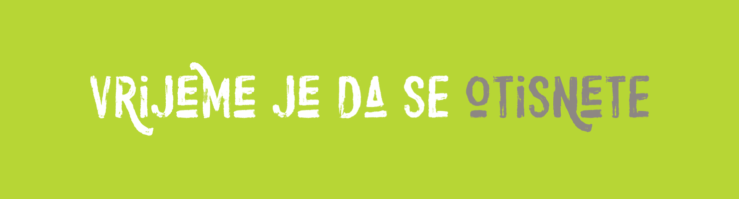 Vrijeme je da se otisnete